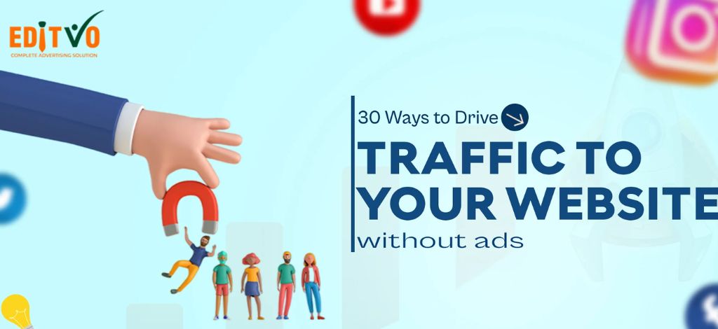 30 Ways to Drive Traffic to Your Website Without Ads